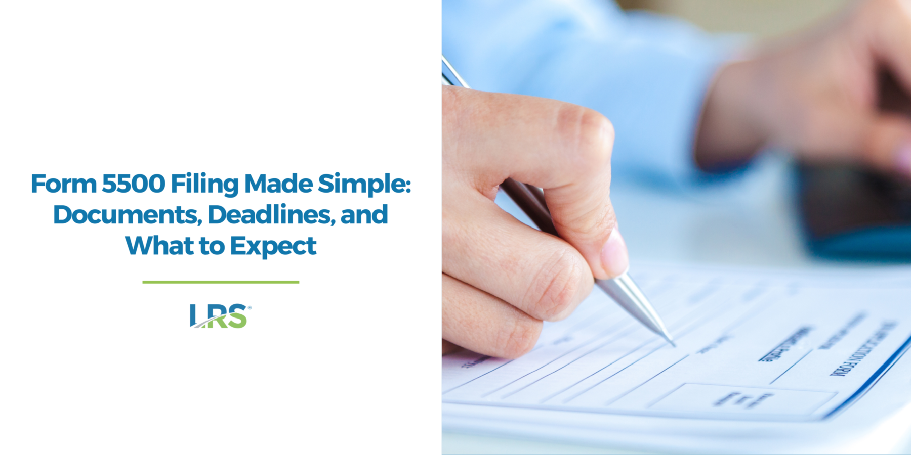 Form 5500 Filing Made Simple Documents Deadlines And What To Expect Leading Retirement Solutions