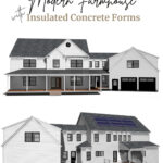 ICF Modern Farmhouse New Construction Home