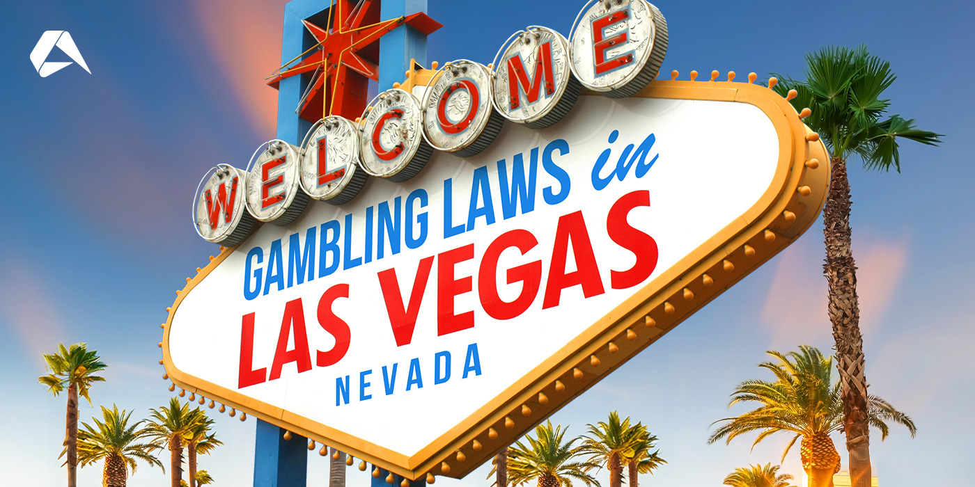 Las Vegas Gambling Laws Compliance Guide For Operators